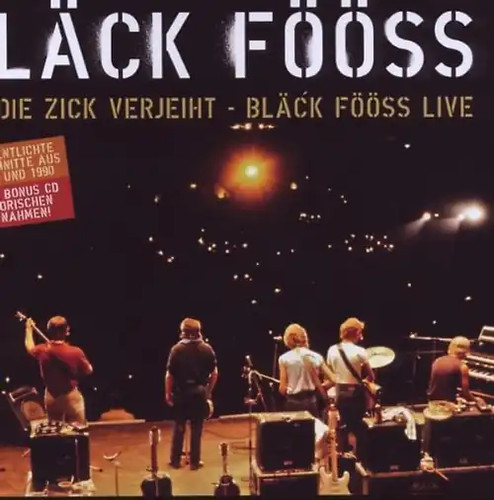 Bläck fööss wie die zick - die,